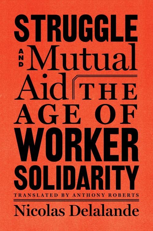 Book Launch "Struggle and Mutual Aid: The Age of Worker Solidarity"