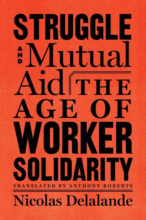 Book Launch "Struggle and Mutual Aid: The Age of Worker Solidarity"