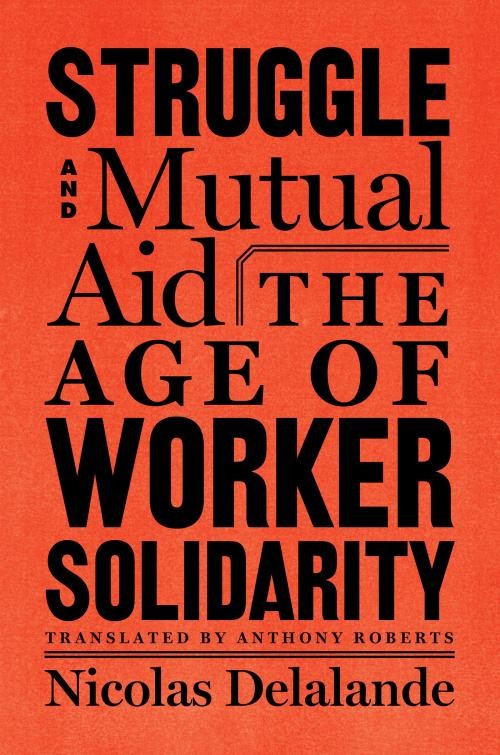 Book Launch "Struggle and Mutual Aid: The Age of Worker Solidarity"