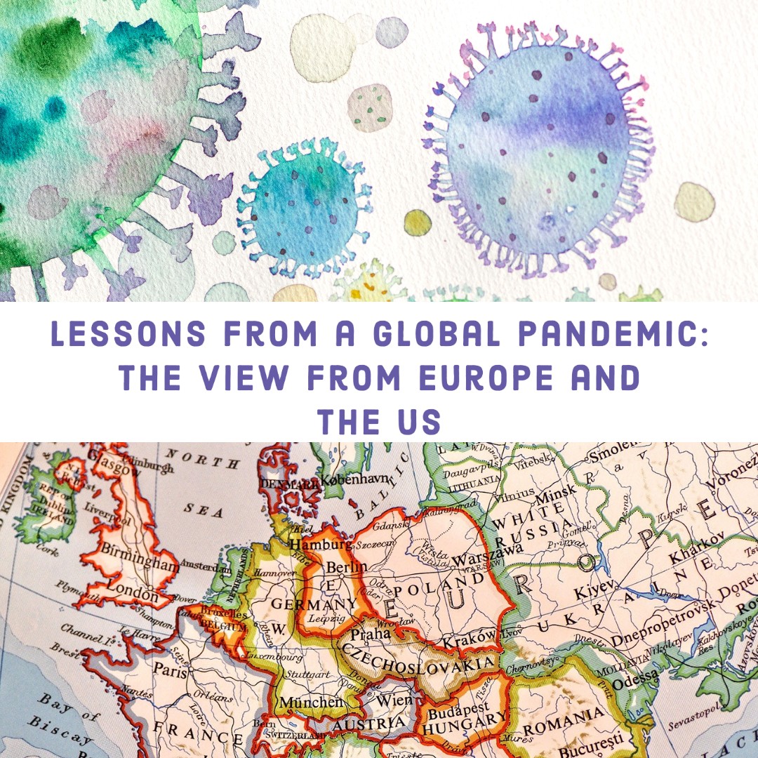 Lessons from a Global Pandemic: The View from Europe and the US
