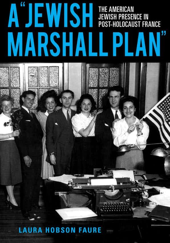 A "Jewish Marshall Plan" The American Jewish Presence in Post-Holocaust France
